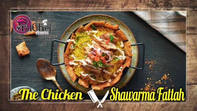 The Chicken Shawarma Fattah The Chicken Shawarma Fattah