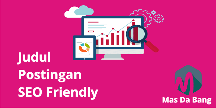 Tutorial Membuat Judul Postingan Blog SEO