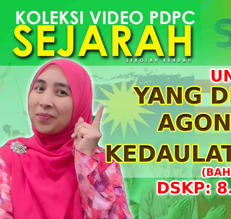 SEJARAH TAHUN 5 UNIT 7 YANG DIPERTUAN AGONG TERAS KEDAULATAN NEGARA