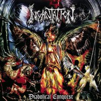 Incantation - Diabolical Conquest