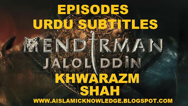 Mendirman Jalolddin Khwarazm Shah Episodes in Urdu Subtitles