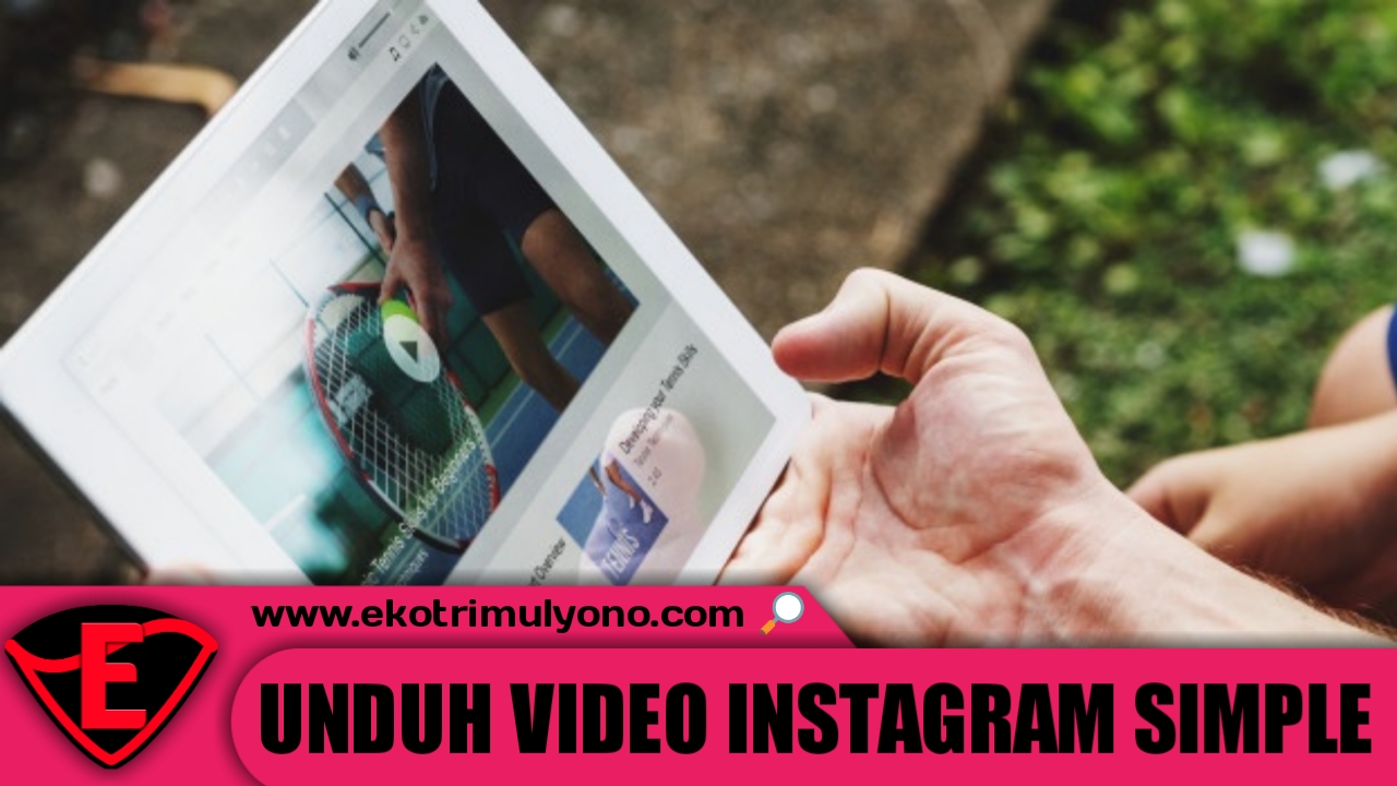 cara unduh video instagram tanpa aplikasi