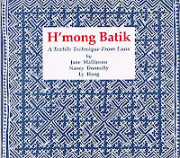 Lao book review - H'Mong Batik: A Textile Technique from Laos by Jane Mallinson, Nancy Donnelly and Ly Hang