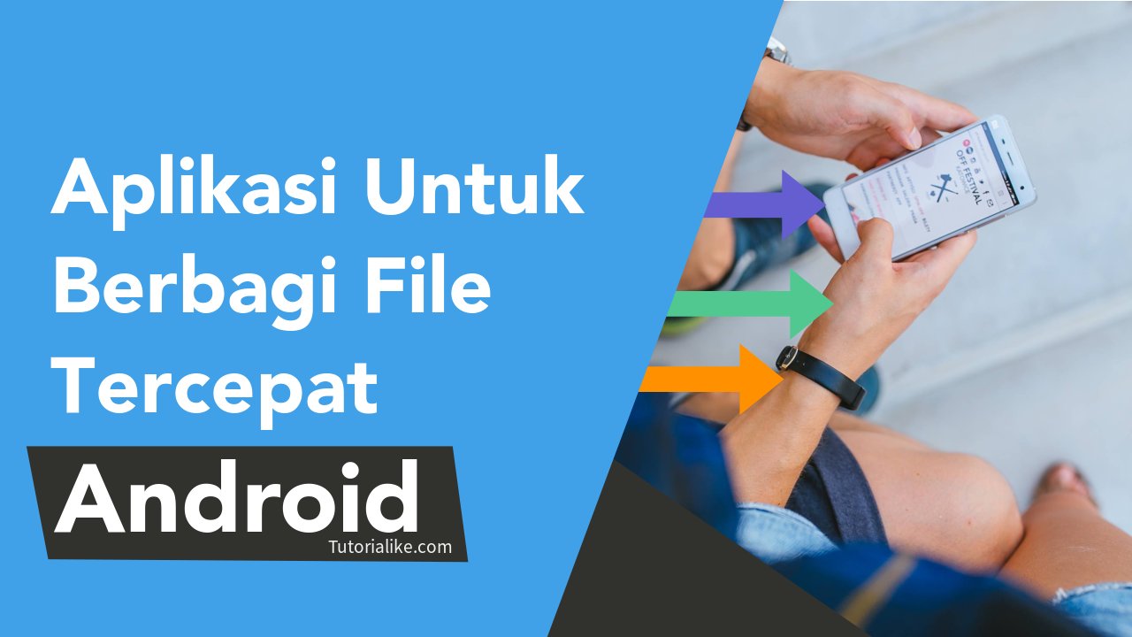6 Aplikasi Untuk Berbagi File Tercepat Android