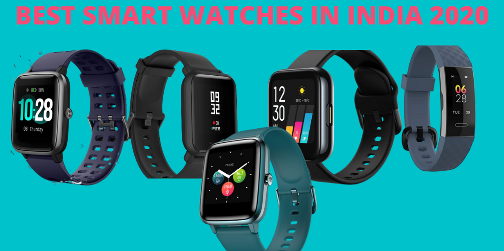 Best smart watches 2020: BEST SMART WATCHES UNDER 5000 IN INDIA