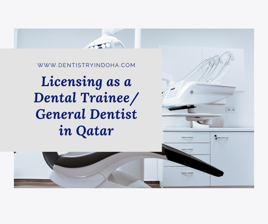 Licensing as Dental Trainee/General Dentist in Qatar Dentistry in Doha