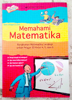 Review buku Memahami Matematika, Rangkuman Matematika Lengkap pelajar SD kelas 4, 5, dan 6.