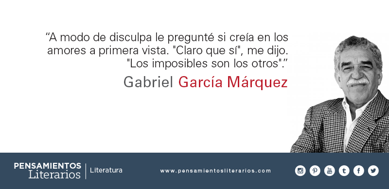 Pensamientos literarios.: Gabriel García Márquez. Sobre el amor a primera  vista.