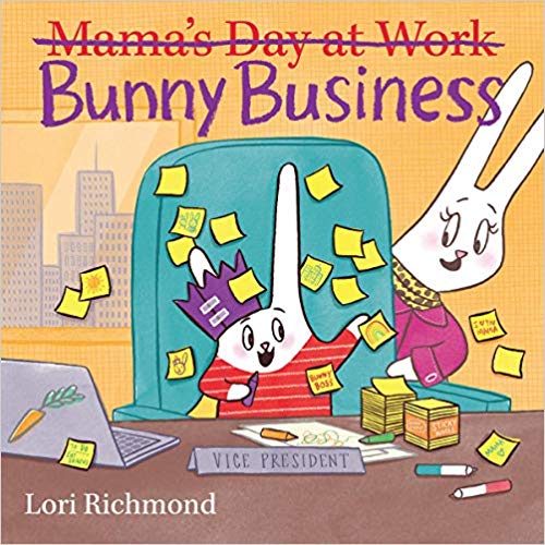 Dad of Divas' Reviews Book Review Bunny Business (Mama's Day at Work)