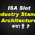 ISA Slot (Industry Standard Architecture ) क्या है ?