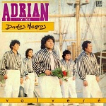 Adrián y los Dados Negros Volveré 1988 Disco Completo