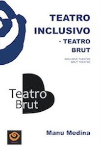 TEATRO INCLUSIVO, TEATRO BRUT