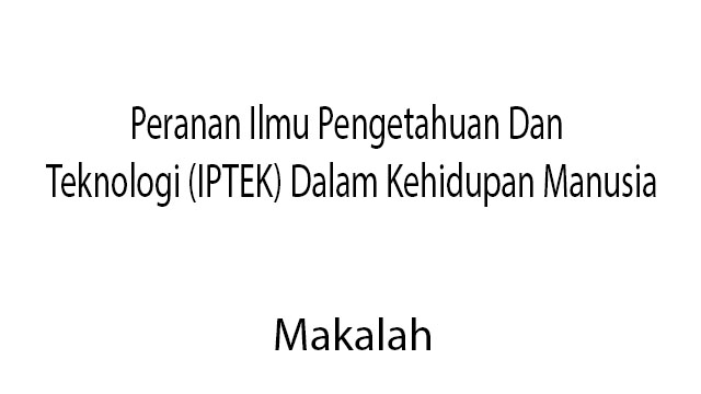 Jelaskan Kegunaan Ilmu Pengetahuan Bagi Kehidupan Manusia Rasanya Jelaskan Kegunaan Ilmu Pengetahuan Bagi Kehidupan Manusia Rasanya