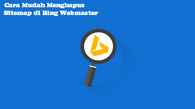 hapus Sitemap di Bing Webmaster