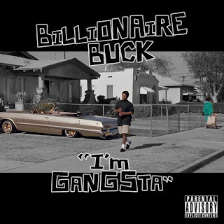 New Music: Billionaire Buck – ​I’m Gangster