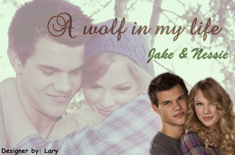 A wolf in my life ♥ Jake e Nessie