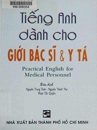 Tiếng Anh Dành Cho Giới Bác Sĩ Và Y Tá - Nguyễn Trung Tánh