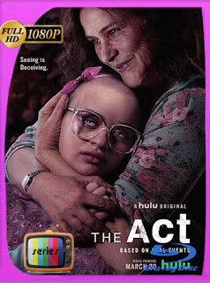 The Act (2019) Temporada 1 HD [1080p] Latino [GoogleDrive] SXGO