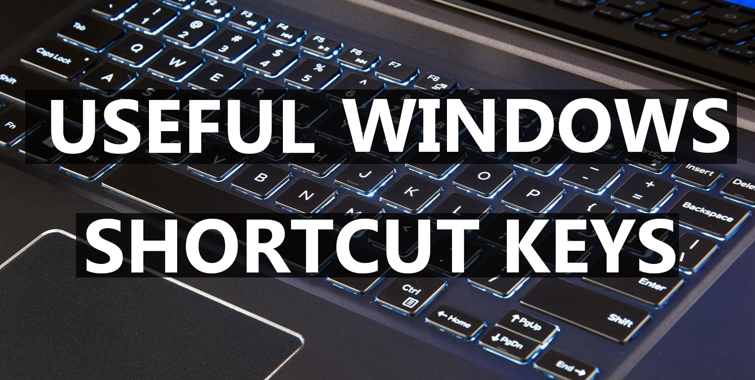 Windows Keyboard Shortcuts You need to know