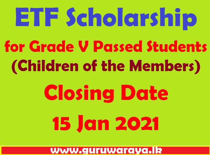ETF Scholarship for Grade V Passed Students (Children of the Members) 