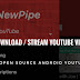 NewPipe - FOSS Youtube client to watch and download Youtube videos on Android