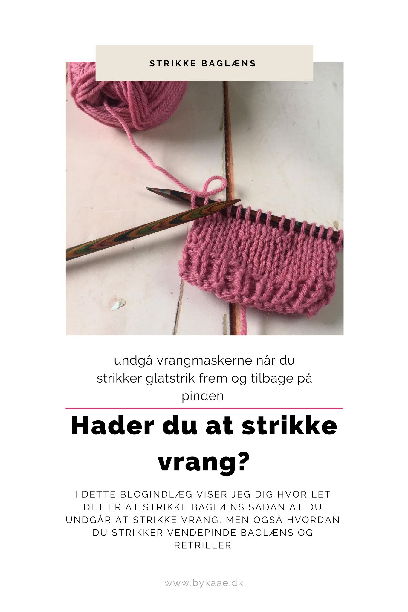 Knitting By Kaae: baglæns (når du strikker frem og tilbage på pinden og vil arbejdet eller bare undgå at strikke vrang)