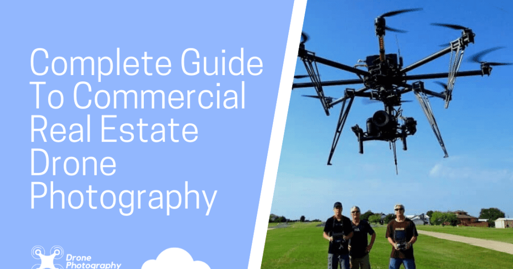 Complete Guide To Commercial Real Estate Drone Photography