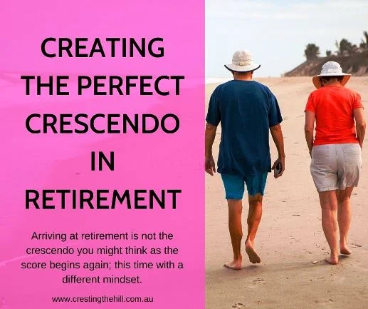 Arriving at retirement is not the crescendo you might think as the score begins again; this time with a different mindset. #retirement #midlife