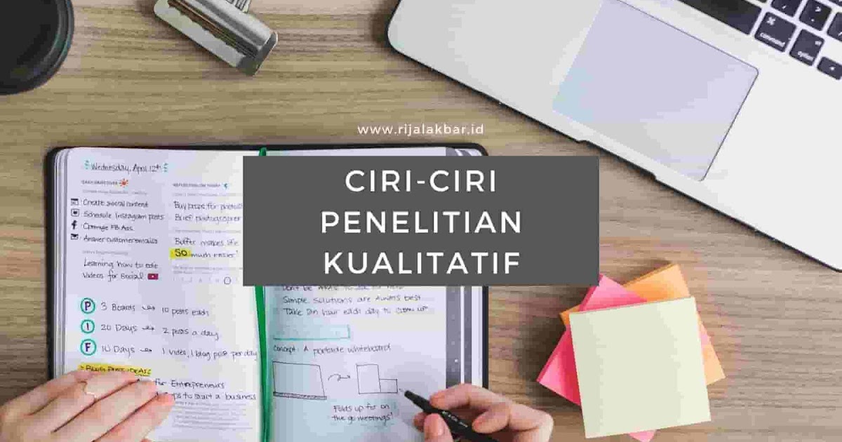 Ciri Ciri Penelitian Kualitatif Rijal Akbar