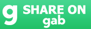 Share on Gab! GAB