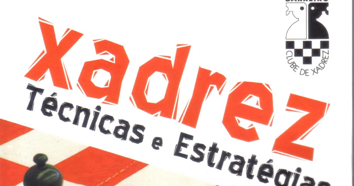 Xadrez, Técnicas e Estratégias