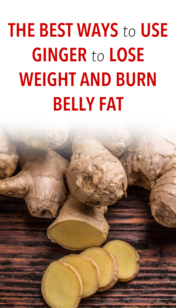Heatlh is happy The Best Ways to Use Ginger to Lose Belly Fat and Weight