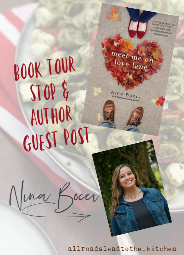 Author Guest Post & Book Tour Stop: Nina Bocci #MeetMeOnLoveLane #TLCBookTour