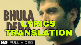 Bhula Dena Mujhe Lyrics in English | With Translation | - Aashiqui 2