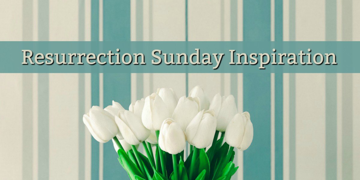 Resurrection Sunday Blessings!  Posted: 11 Apr 2020 04:22 PM PDT Header%2Bfor%2BArchive%2Bpostb