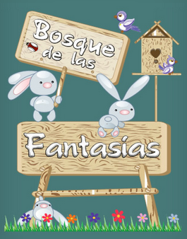 EL BOSQUE DE LAS FANTASIAS