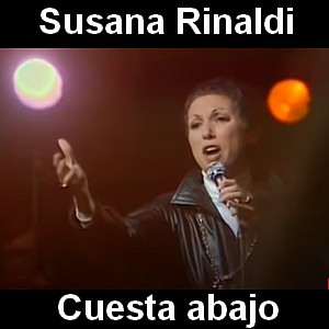Susana Rinaldi – Cuesta abajo