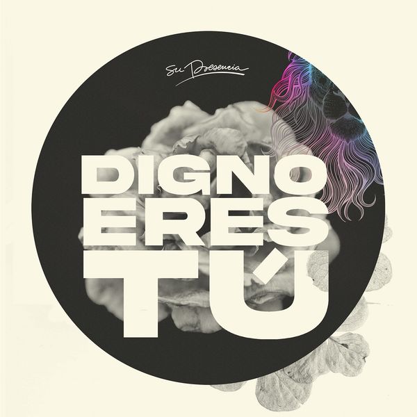 Su Presencia – Digno Eres Tú (Single) 2021 (Exclusivo WC)