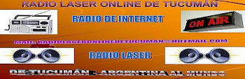 ESCUCHA AQUÍ RADIO LASER DE TUCUMÁN