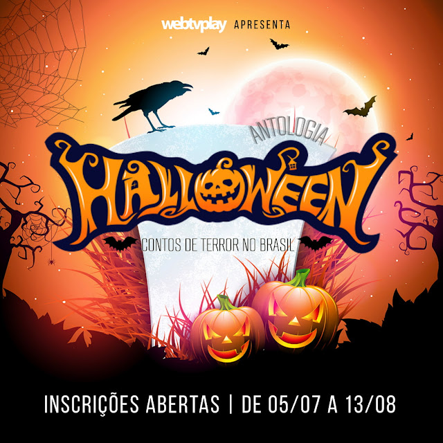Edital da Antologia Halloween 2021 na webtvplay Inscrições Antologia Halloween Contos de Terror no Brasil