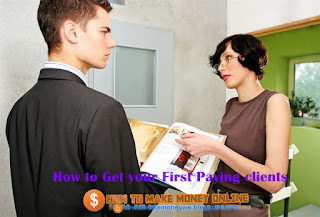 How to Get your First Paying clients How to Get your First Paying clients