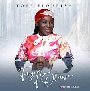 [Music] Tope Flourish Fiyinfoluwa