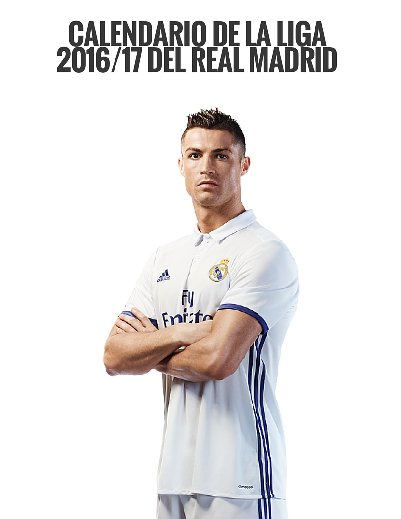 Descarga el Calendario del Real Madrid Temporada 20162017 Nebraska