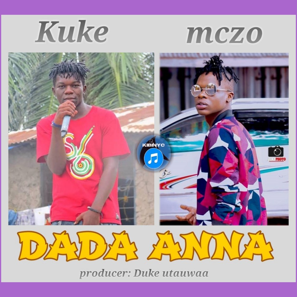 Audio L Kuke 7 And Mczo Morfan Dada Anna L Download Dj Kibinyo 