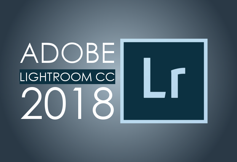 Download Adobe Lightroom Cc 2018 Download Adobe Lightroom Cc 2018