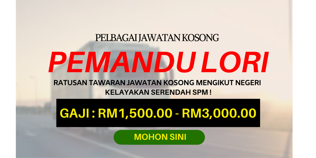 Jawatan Kosong Pemandu Lori 2020  Terbuka Seluruh Negeri  My Kerja!