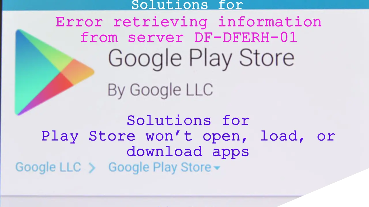 Play Store won’t open, load, or download apps