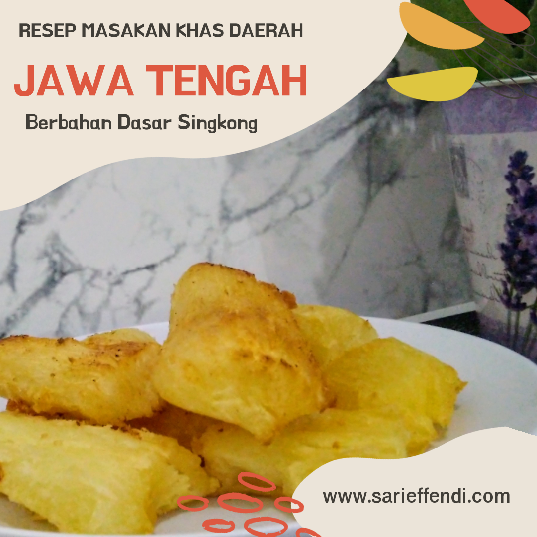 6 Makanan Khas Daerah Jawa Tengah Berbahan Dasar Singkong