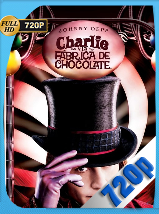 Charlie y la fábrica de chocolate (2005) HD [720P] Latino [GoogleDrive] Dcenterdos-HD