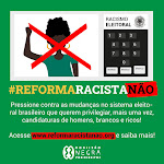 #REFORMAELEITORALRACISTANÃO!